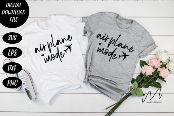 Airplane Mode T-shirt SVG Cut File: Graphics for Crafts