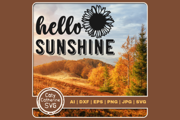 Hello Sunshine Quote with Sunflower Graphics